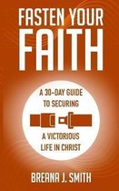 Fasten Your Faith