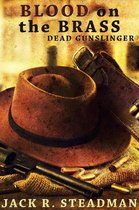 Dead Gunslinger 1 - Blood on the Brass (Western Fantasy)
