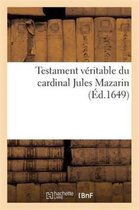 Religion- Testament Veritable Du Cardinal Jules Mazarin