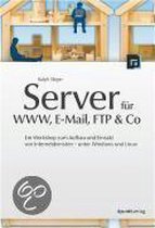 Server für WWW, E-Mail, FTP und Co