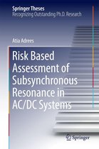 Springer Theses - Risk Based Assessment of Subsynchronous Resonance in AC/DC Systems
