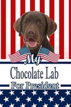 My Chocolate Lab for President