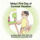 Moby's First Day of Summer Vacation