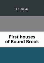 First houses of Bound Brook