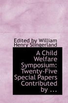 A Child Welfare Symposium