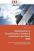 Modélisation et Caractérisation linéaire & nonlinéaire des filtres BAW