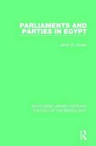 Routledge Library Editions: Politics of the Middle East- Parliaments and Parties in Egypt
