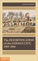 Defortification Of The German City, 1689-1866
