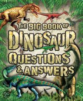 The Big Book of Dinosaur Questions and Answers