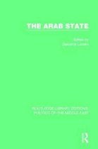 Routledge Library Editions: Politics of the Middle East-The Arab State