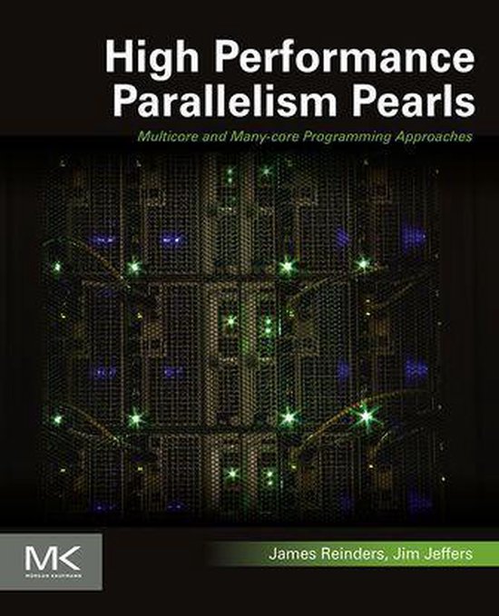 High Performance Parallelism Pearls: Multicore and Many-core ... - cover