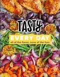 Tasty Every Day All of the Flavor, None of the Fuss an Official Tasty Cookbook
