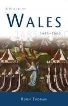 A History of Wales 1485-1660