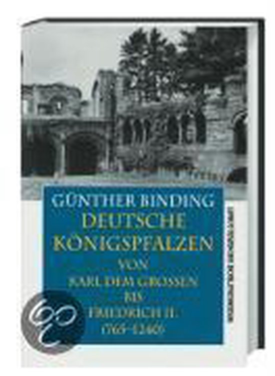 Deutsche Königspfalzen, Günther Binding | 9783534125487 | Boeken | bol.com