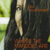 Kate McDonnell - Where The Mangos Are (CD)