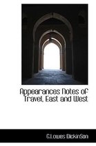 Appearances Notes of Travel, East and West