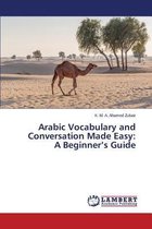 Arabic Vocabulary and Conversation Made Easy