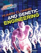 Human Cloning and Genetic Engineering