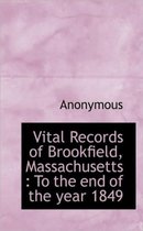 Vital Records of Brookfield, Massachusetts