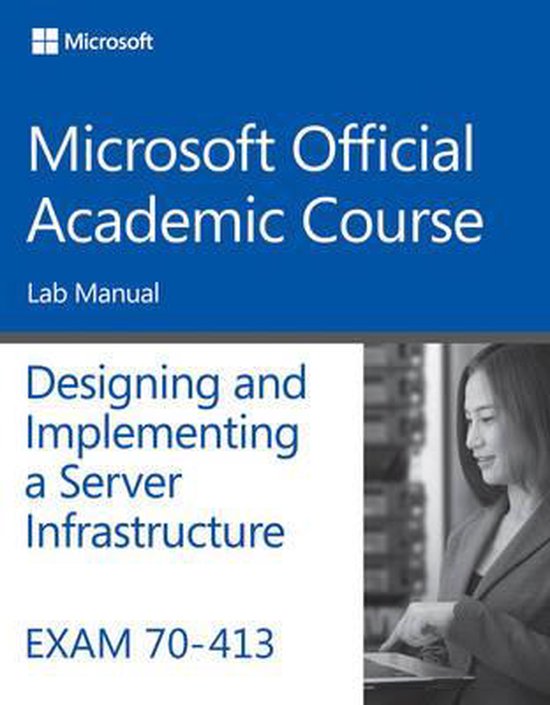 Exam 70-413 Designing and Implementing a Server Infrastructu ... - cover