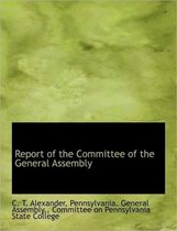 Report of the Committee of the General Assembly