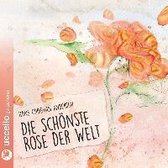 Die schönste Rose der Welt mit CD