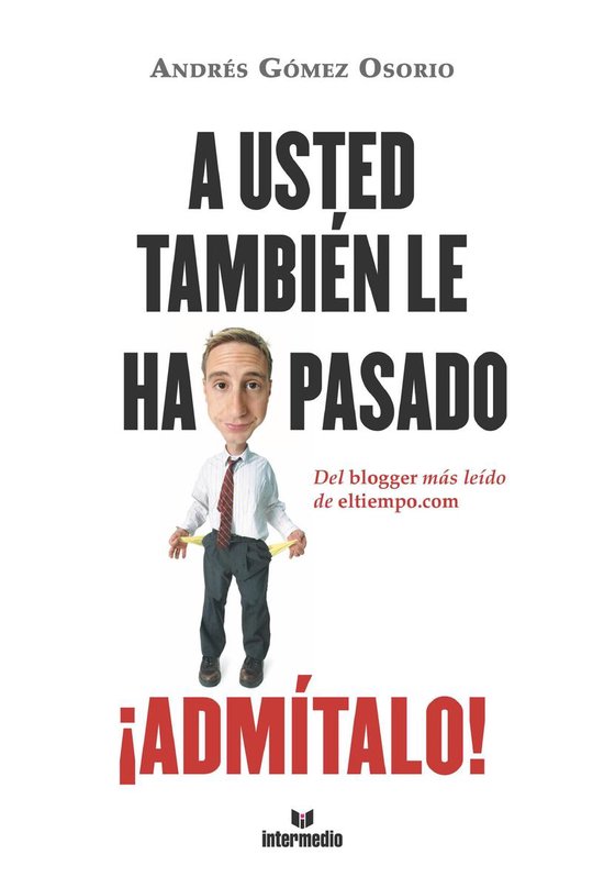A usted también le ha pasado ¡Admítalo!