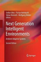 Next Generation Intelligent Environments