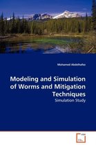 Modeling and Simulation of Worms and Mitigation Techniques