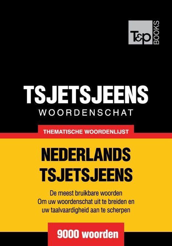 Thematische woordenschat Nederlands-Tsjetsjeens - 9000 woord ... - cover