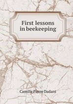 First Lessons in Beekeeping
