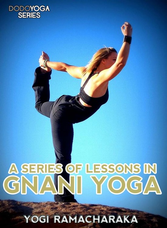 Dodo Yoga Series - A Series Of Lessons In Gnani Yoga - cover