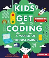 Kids Get Coding-A World of Programming