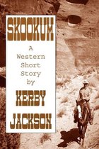 Skookum: A Western Short Story