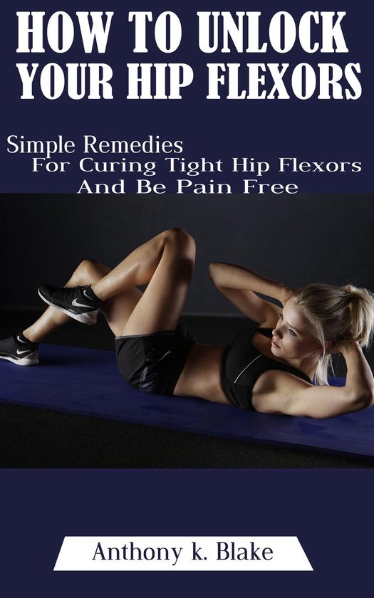 How To Unlock Your Hip Flexors - cover