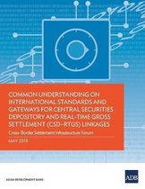 Common Understanding on International Standards and Gateways for Central Securities Depository and Real-Time Gross Settlement (CSD–RTGS) Linkages