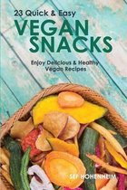 Vegan Snacks: 23 Quick & Easy Recipes