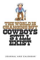 The World Is Changing But Cowboys Still Exist