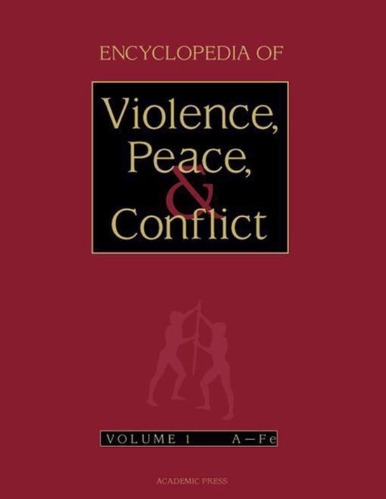 Encyclopedia of Violence, Peace, and Conflict, ThreeVolume Set (ebook