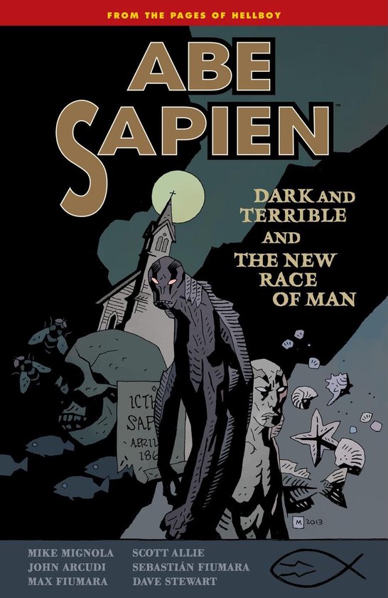 Een comic boek kaft met de titel 'ABE SAPIEN DARK AND TERRIBLE AND THE NEW RACE OF MAN' in bruine en gouden letters. Centraal staat een donker, amfibieachtig wezen naast een grijze, gespierde mensfiguur. Op de achtergrond een kerk en een maan.