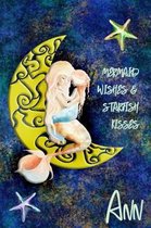 Mermaid Wishes and Starfish Kisses Ann
