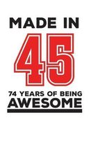 Made In 45 74 Years Of Being Awesome