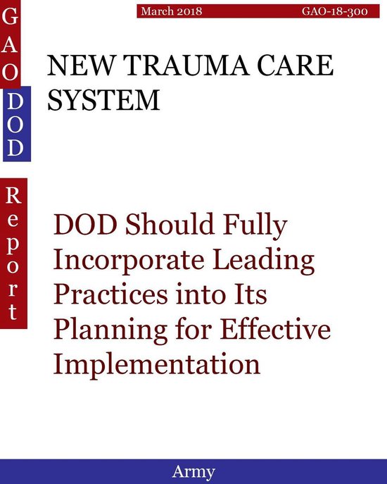 GAO - DOD - NEW TRAUMA CARE SYSTEM - cover