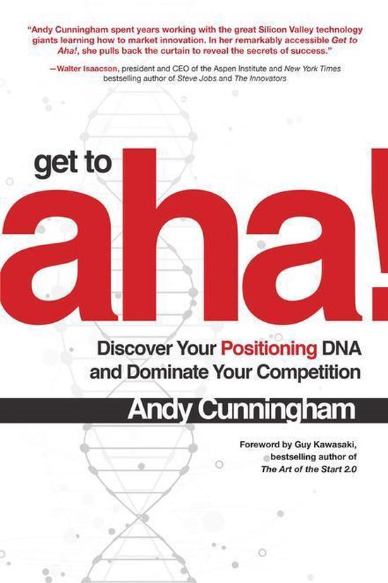 Get to Aha!: Discover Your Positioning DNA and Dominate Your ... - cover