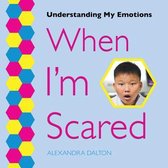 Understanding My Emotions- When I'm Scared