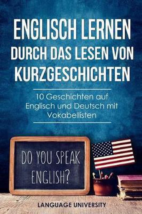 Englisch lernen durch das Lesen von Kurzgeschichten 9781096412717 Language...