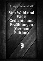 Von Wald und Welt: Gedichte und Erzählungen (German Edition)