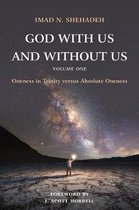 God With Us and Without Us, Volume One