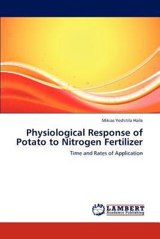 Physiological Response of Potato to Nitrogen Fertilizer, Mikias ...
