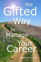 The Gifted Way to Manage Your Career